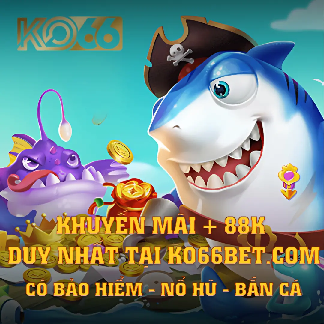 KO66 BẮN CÁ